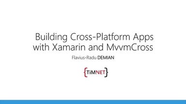 C# everywhere - Building Cross-Platform Apps with Xamarin and MvvmCross