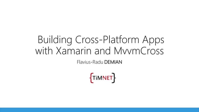 C# everywhere - Building Cross-Platform Apps with Xamarin and MvvmCross