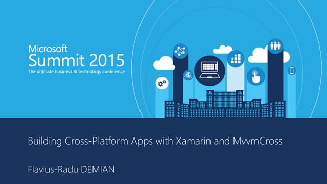 C# everywhere - Building Cross-Platform Apps with Xamarin and MvvmCross