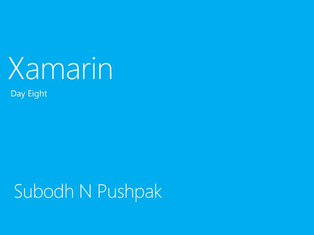 Xamarin day8 - Xamarin forms. Common code / controls on iOS, Android, Windows