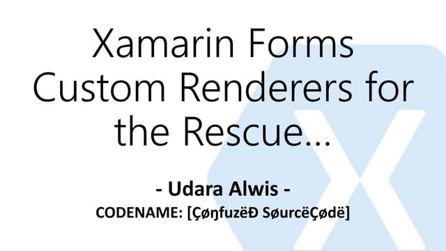 Xamarin Forms Custom Renderers for the Rescue...