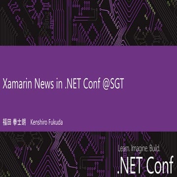 .Net conf 2017 @Tokyo Unconfrenced 「Xamarin news」
