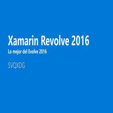 Xamarin REvolve 2016