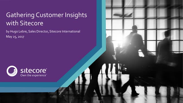 Gathering Customer Insights with Sitecore - Xamarin Experience 2017