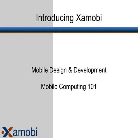 Introduction to Xamobi Design & Development