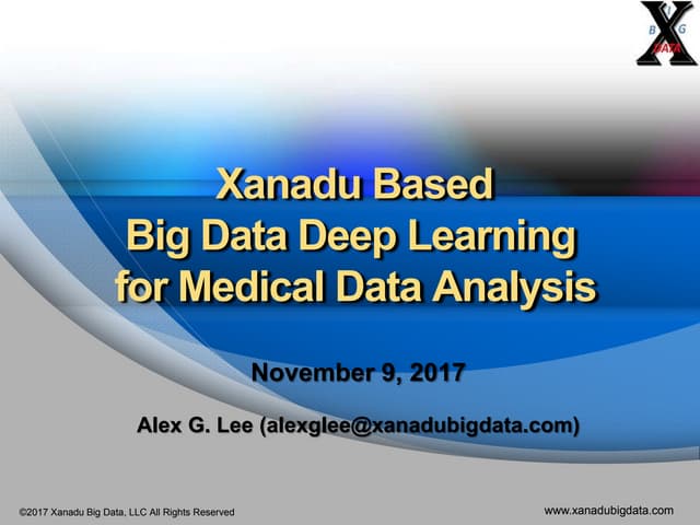 Xanadu Based Big Data Deep Learning for Medical Data Analysis