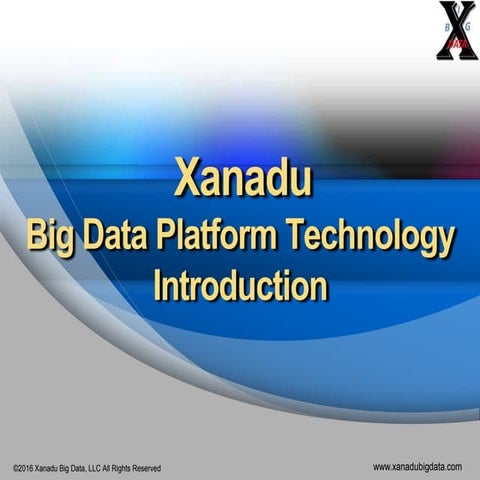 Xanadu Big Data Platform Technology Introduction