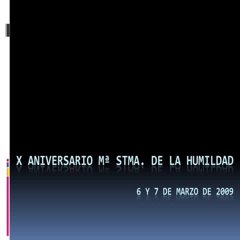 X Aniversario Mª Stma de la Humildad - Aspe