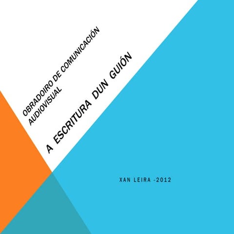 Xan leira, "Obradoiro de comunicación audiovisual"