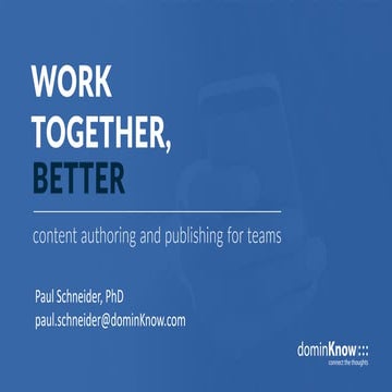 Work Together, Better: Content Authoring and Publishing for Teams