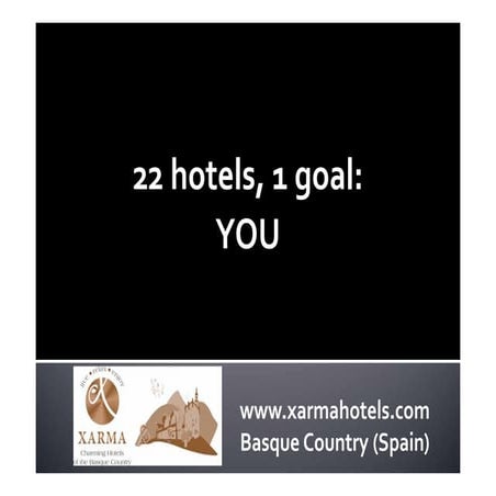Xarma, 22 hotels, one goal, YOU.