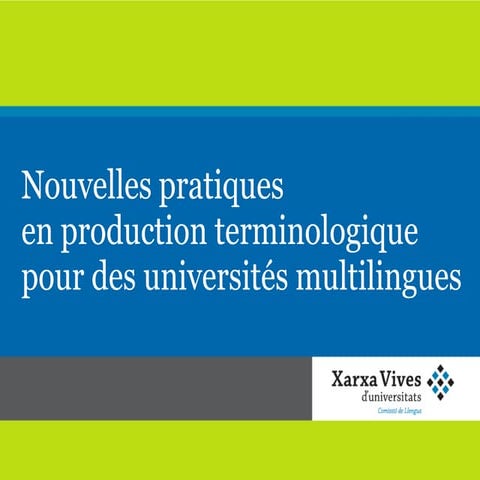 Noves pràctiques en producció terminològica per a unes universitats multilingües