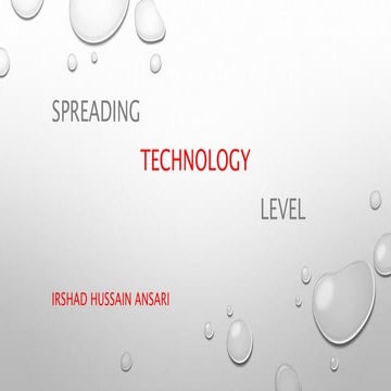 Presentation technology level of spreading