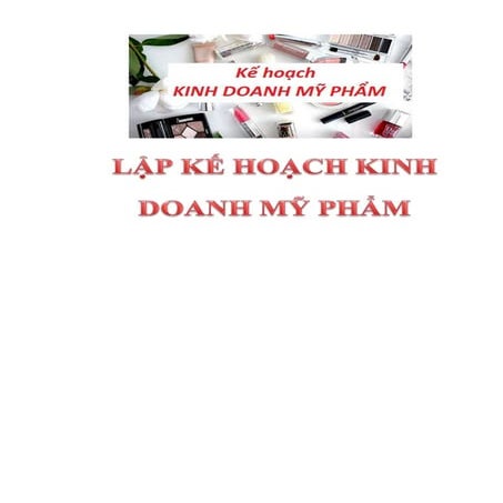 Hướng dẫn xây dựng lập kế hoạch kinh doanh mỹ phẩm hay