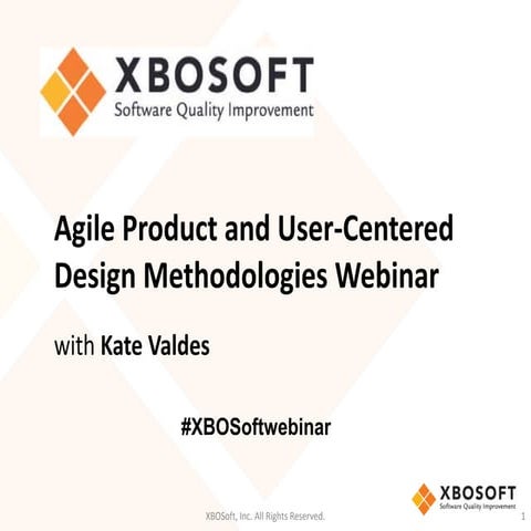 Agile Product and User-Centered Design Methodologies Webinar - XBOSoft