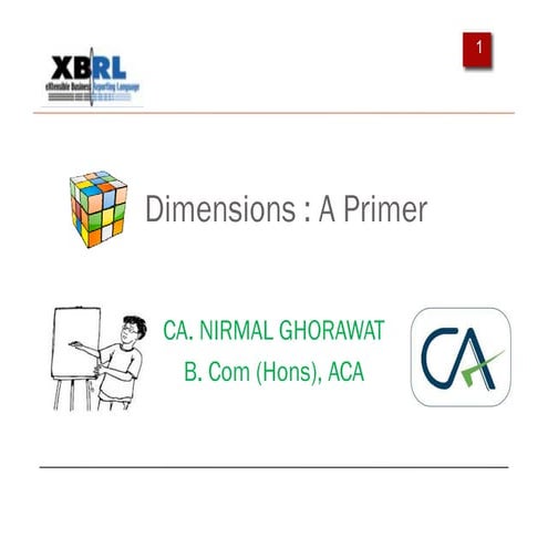 Xbrl dimension a primer nirmal ghorawat