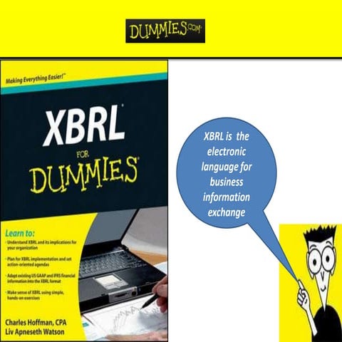 Xbrl for dummies slide deck chapter  1 23 10 2009 long version