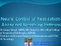 Neural Control of Respiration - Abnormal Breathing Patterns - Sanjoy Sanyal