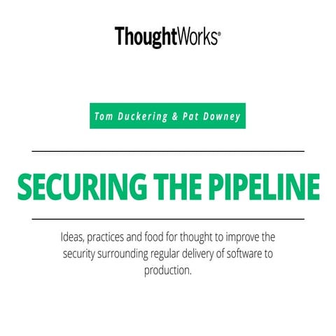 Securing the Pipeline