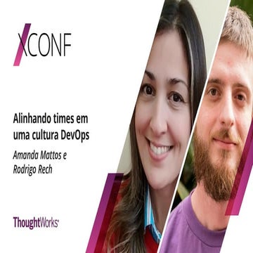 [XConf Brasil 2020] Alinhando times em uma cultura DevOps