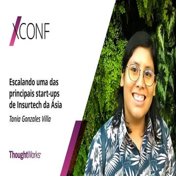 [XConf Brasil 2020] Escalando uma das principais startups de Insurtech da Ásia