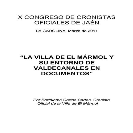 "La Villa de El Mármol y su entorno de Valdecanales en documentos"