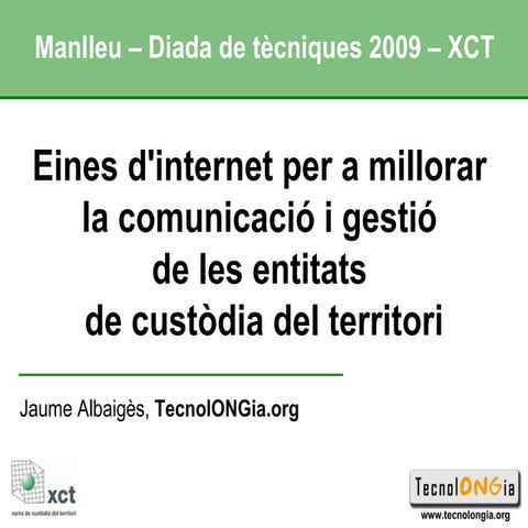Eines d'internet per a millorar la comunicació i gestió de les entitats de cu...