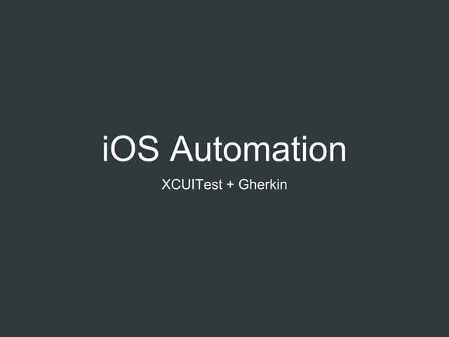 iOS Automation: XCUITest + Gherkin