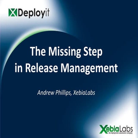 The Missing Step in Release Management