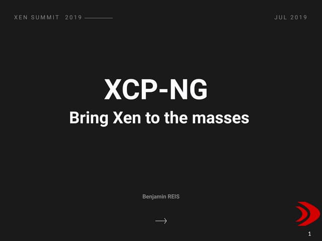 XPDDS19: Bringing Xen to the Masses: The Story of Building a Community-driven...