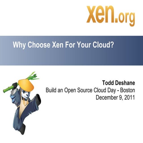 Why Choose Xen For Your Cloud? 