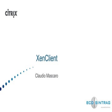 Workshop: XenClient Serve & Manage your road warriors with local virtual desktop