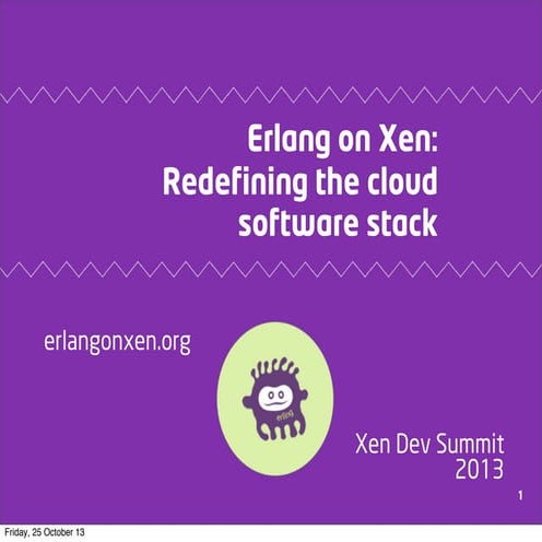 Erlang on Xen:  Redefining the cloud software stack