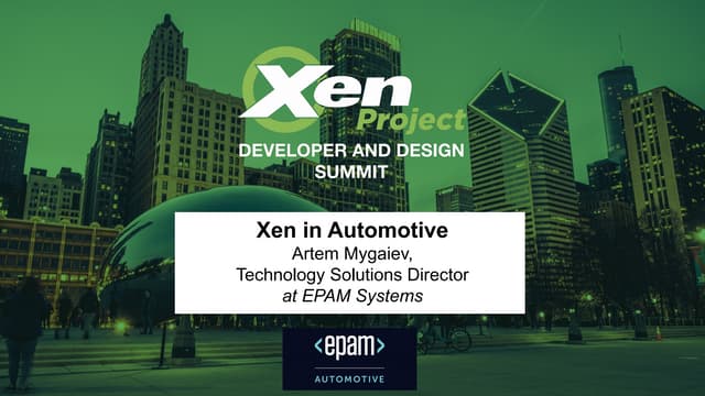 XPDDS19 Keynote: Xen in Automotive - Artem Mygaiev, Director, Technology Solu...