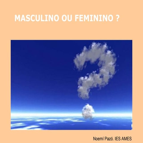 Masculino ou feminino?