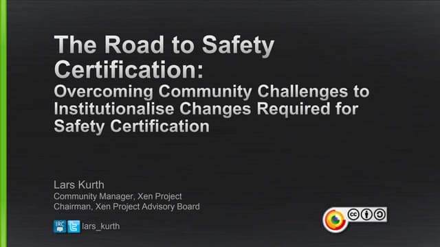  OSSJP/ALS19: The Road to Safety Certification: How the Xen Project is Making...