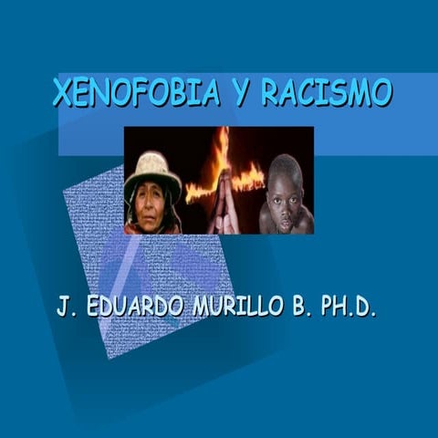 XENOFOBIA Y RACISMO