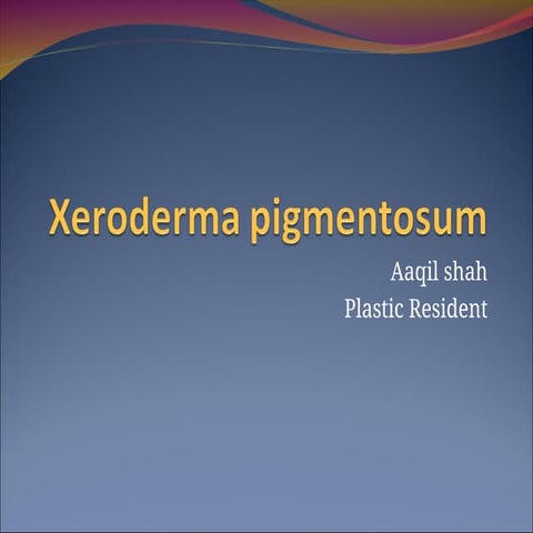 Xeroderma pigmentosum presenting features and treatment