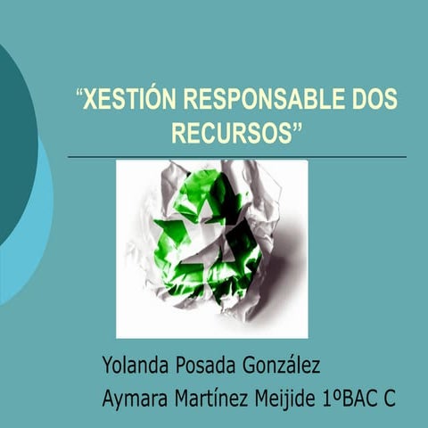 Xestión responsable dos recursos