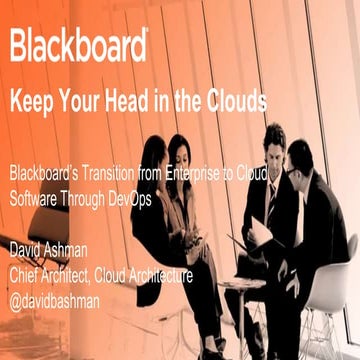 DOES14 - David Ashman - Blackboard Learn - Keep Your Head in the Clouds