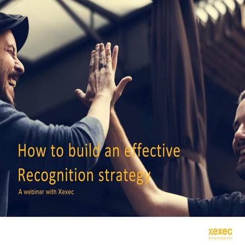 How to Build an Effective Employee Recognition Strategy | Xexec