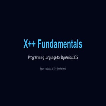 X++ Fundamentals and its theoratical explanation | PPTX