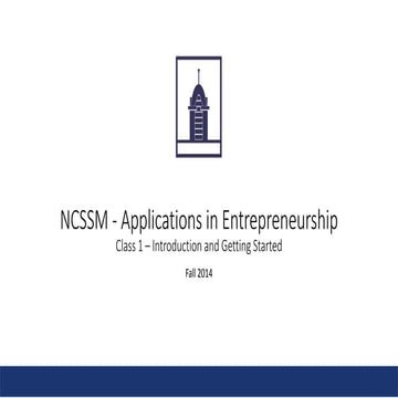 NCSSM Applications in Entrepreneurship - Class 1
