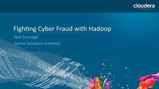 Fighting cyber fraud with hadoop v2
