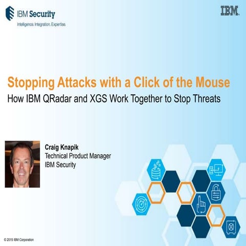 QRadar & XGS: Stopping Attacks with a Click of the Mouse