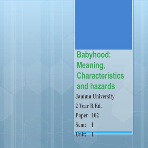 Babyhood: meaning, characterictics and hazards