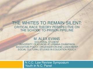 The Whites to Remain Silent: Critical Race Theory Perspective on the School-to-Prison Pipeline