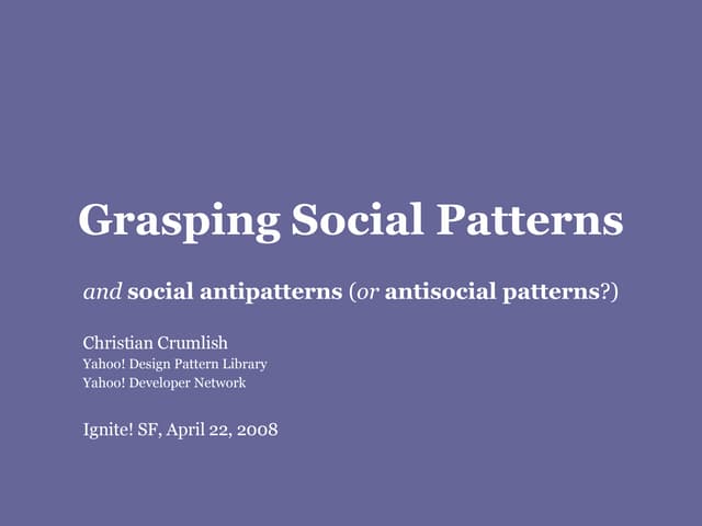 Grasping Social Patterns