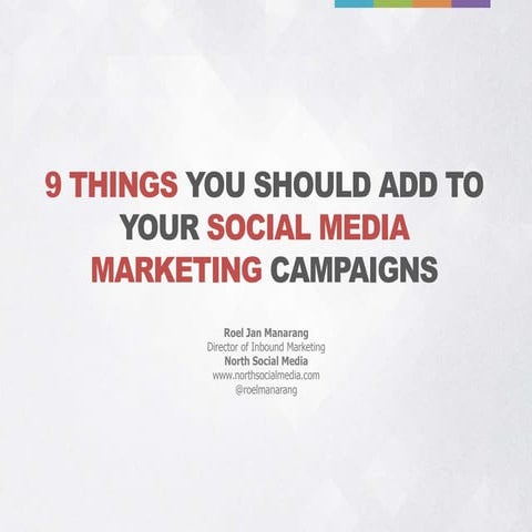 9 Things You Should Add to your Social Media Marketing Campaigns