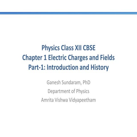 Comprehensive Physics Class XII: Electric Charges and Fields - History ...
